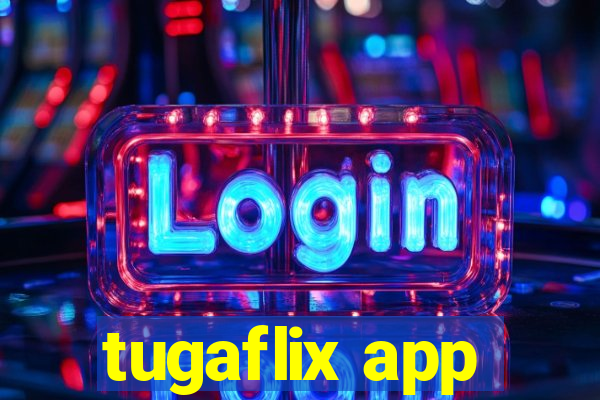 tugaflix app